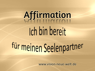 affirmation-seelenpartner-www-vision-neue-welt-de.
